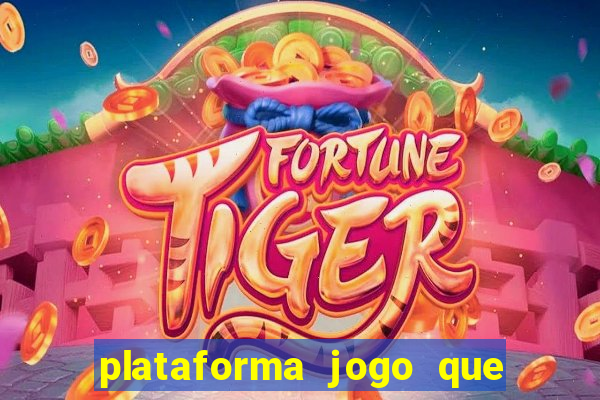 plataforma jogo que paga no cadastro